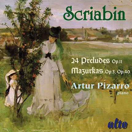 SCRIABIN: MAZURKAS OP 3 & 40; PRELUDES OP 11 - PIZARRO