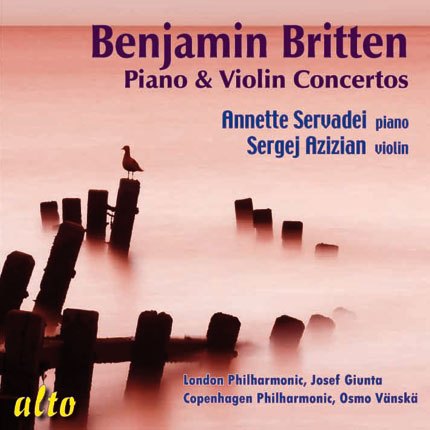 BRITTEN: PIANO & VIOLIN CONCERTOS - SERVADEI, AZIZIAN, VANSKA
