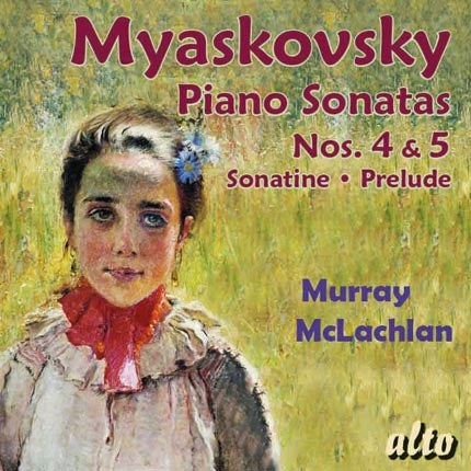 MYASKOVSKY: PIANO SONATAS 4 & 5 - MCLACHLAN