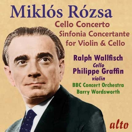 ROZSA: CELLO CONCERTO; SINFONIA CONCERTANTE - WALLFISCH, GRAFFIN, BBC CONCERT ORCHESTRA, WORDSWORTH