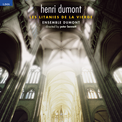 DUMONT: Litanies de la Vierge - Ensemble Dumont
