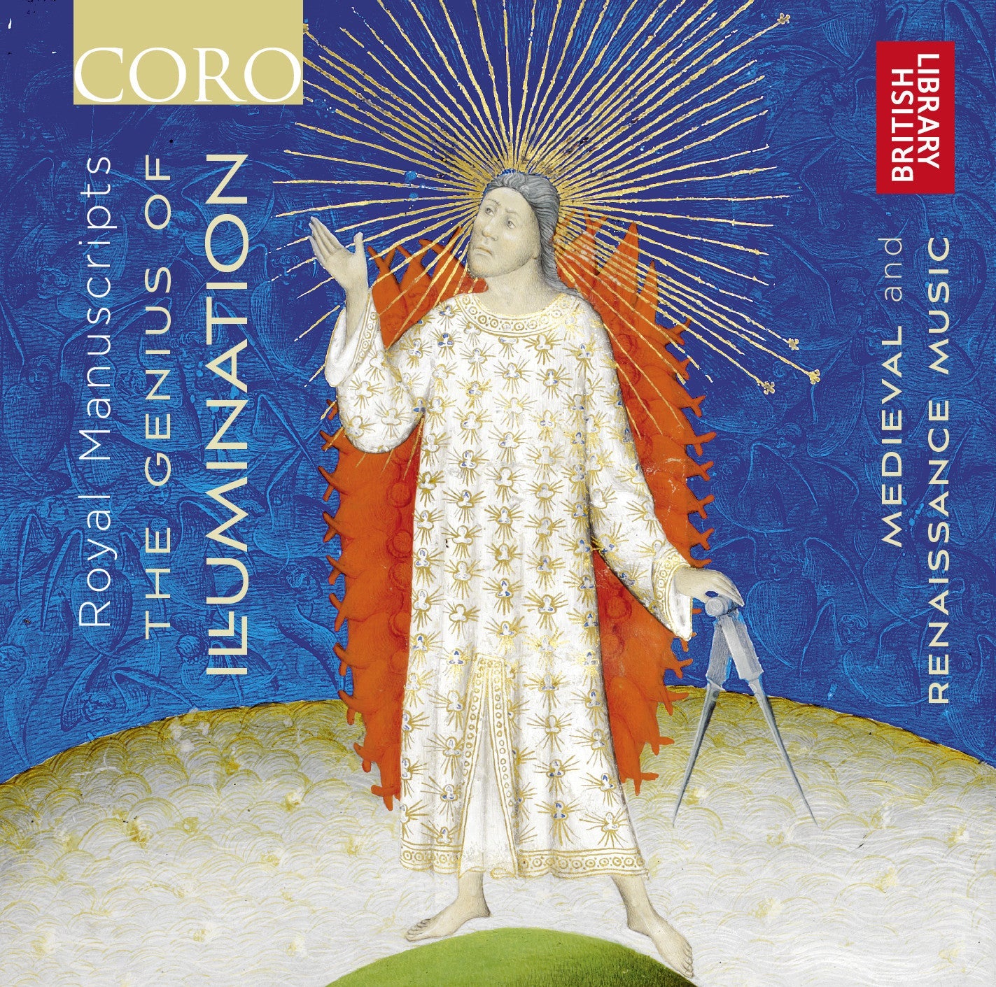Royal Manuscripts: The Genius of Illumination - The Sixteen, The Hilliard Ensemble