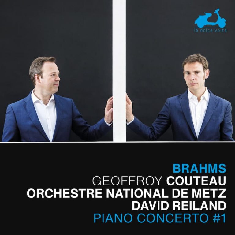 BRAHMS: PIANO CONCERTO NO. 1 - GEOFFROY COUTEAU, DAVID REILAND, ORCHESTRE NATIONAL DE METZ GRAND EST