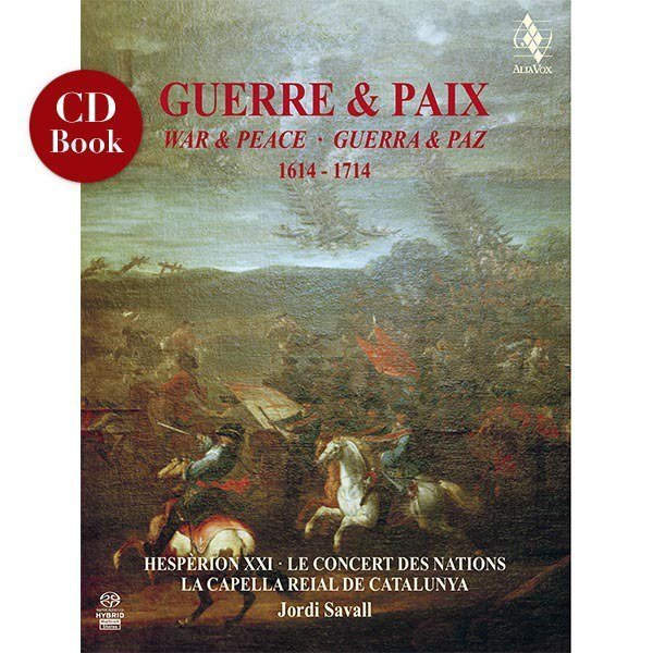 WAR & PEACE 1614-1714 - SAVALL,, LE CONCERT DES NATIONS (2 HYBRID SACDS)