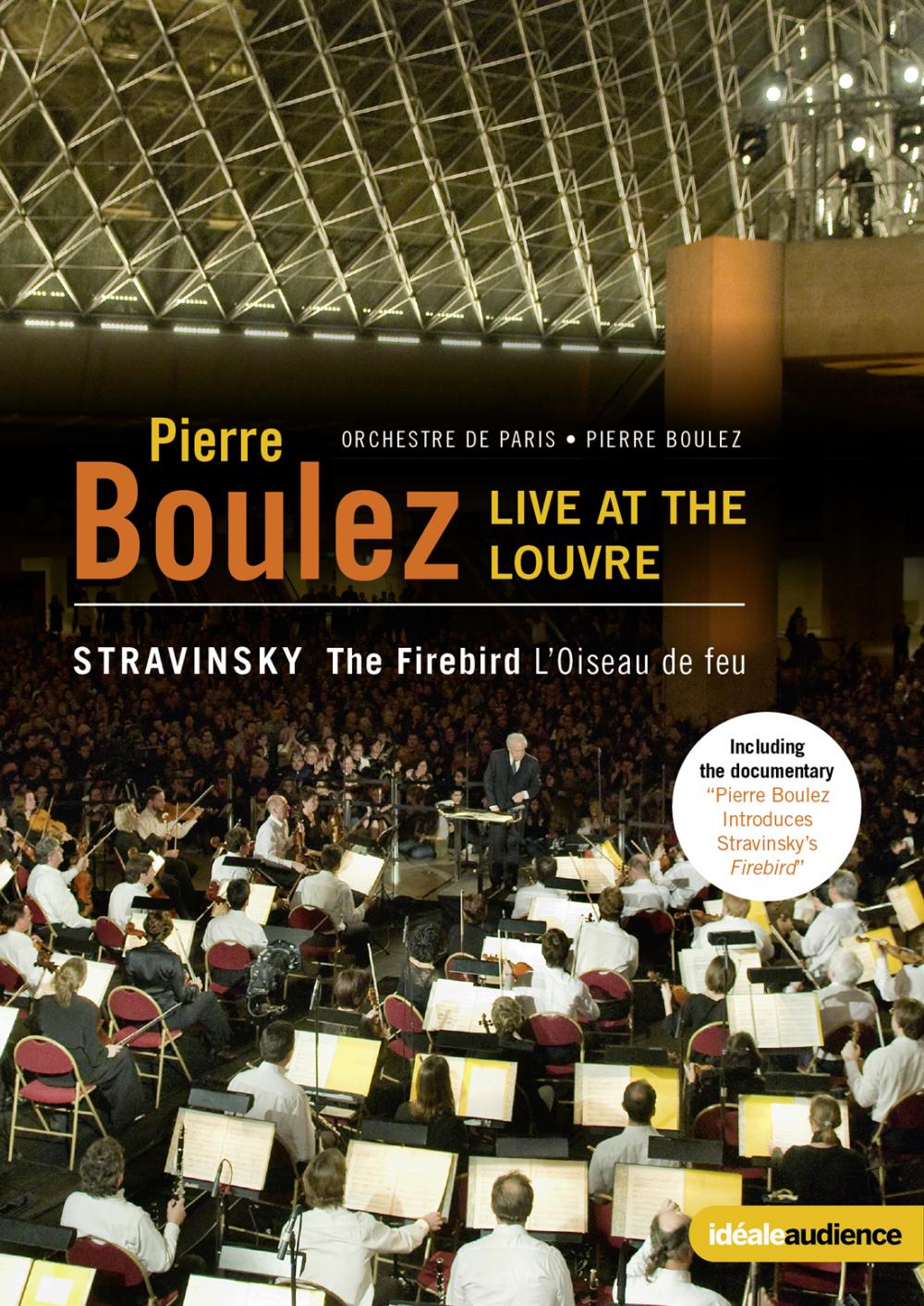 Pierre Boulez - Live at The Louvre STRAVINSKY: The Firebird (DVD)