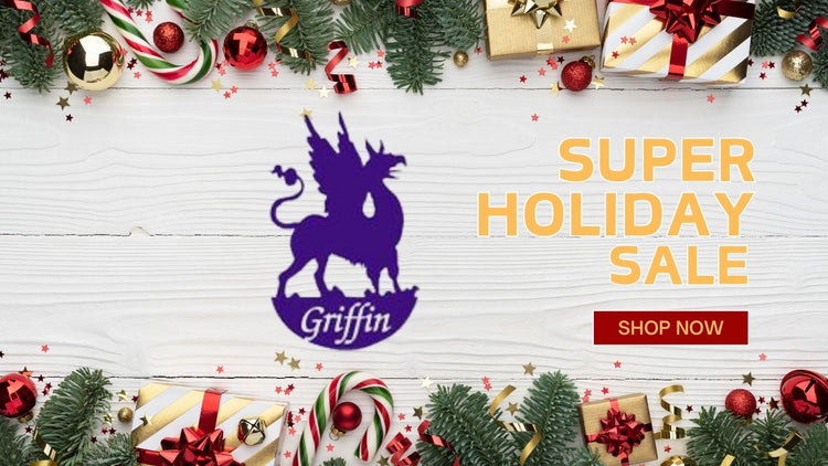 GRIFFIN - HOLIDAY SUPER SALE