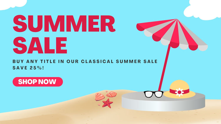 SPECIAL SUMMER CLASSICAL SALE - EVERYTHING 25% OFF