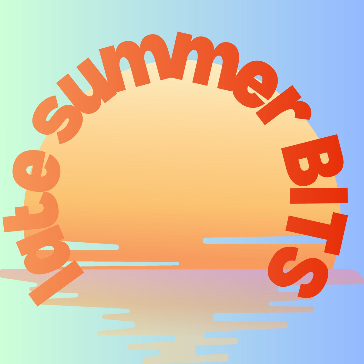 LATE SUMMER BITS