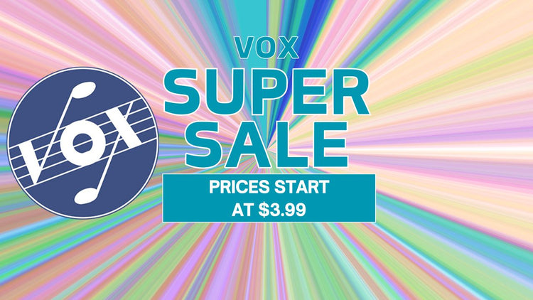 VOX SUPER SALE! PRICES START AT $3.99!