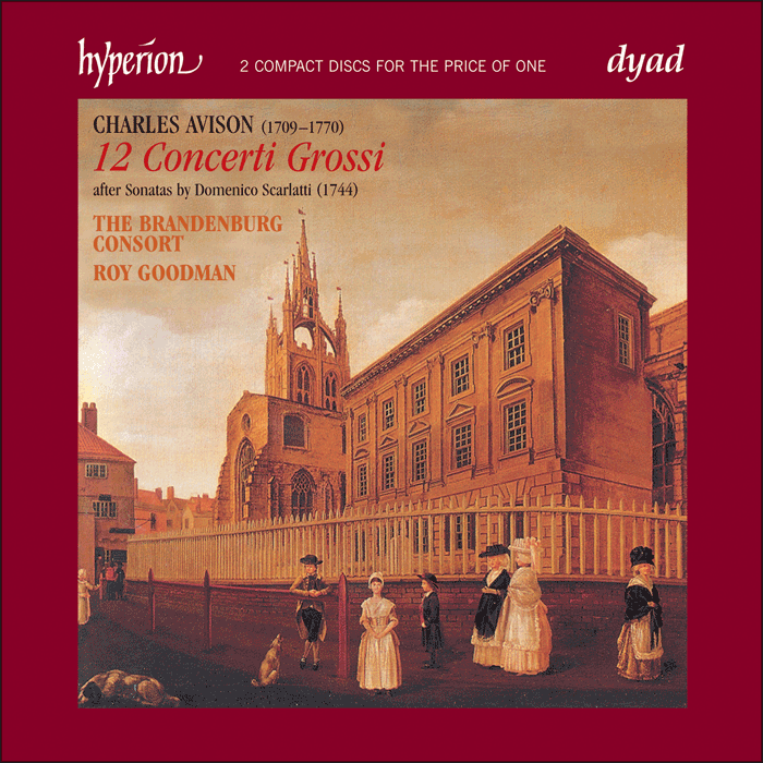 Avison: 12 Concerti Grossi After Scarlatti - ROY GOODMAN, THE BRANDENBURG CONSORT (2 CDS)