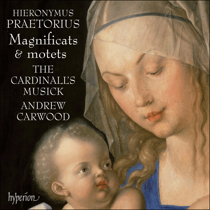 Praetorius (Hieronymus): Magnificat & Motets - THE CARDINALL'S MUSICK, ANDREW CARWOOD