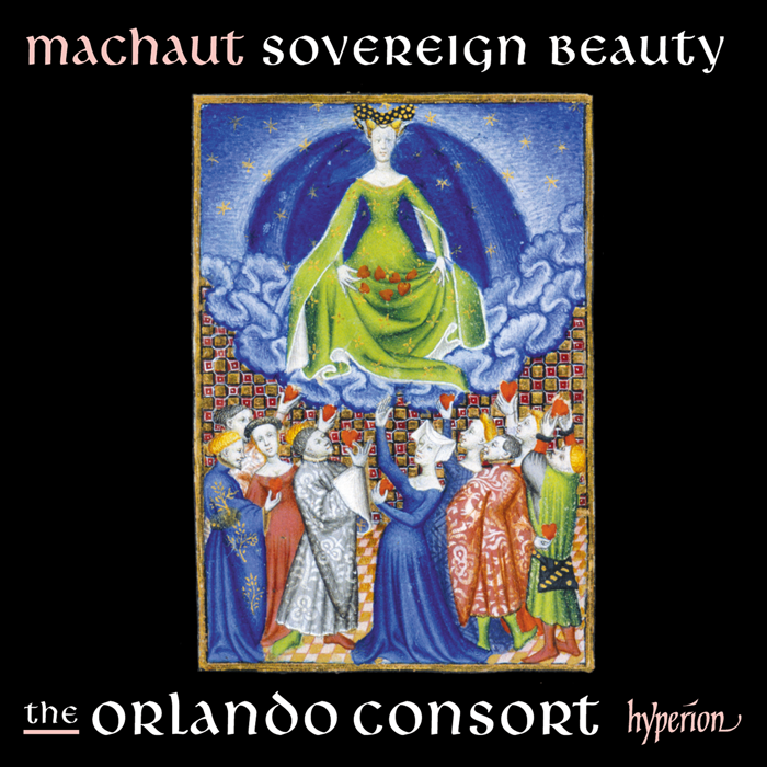 Machaut: Sovereign Beauty - ORLANDO CONSORT