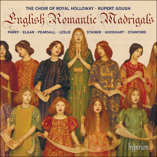 English Romantic Madrigals - Royal Holloway Choir, Rupert Gough