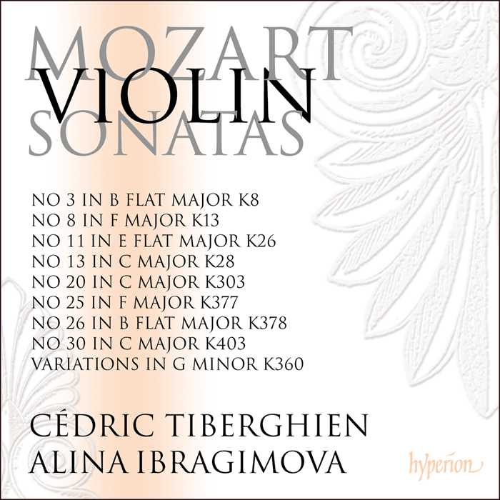 Mozart: Violin Sonatas K. 303, 377, 378 & 403 - Alina Ibragimova, Cédric Tiberghien