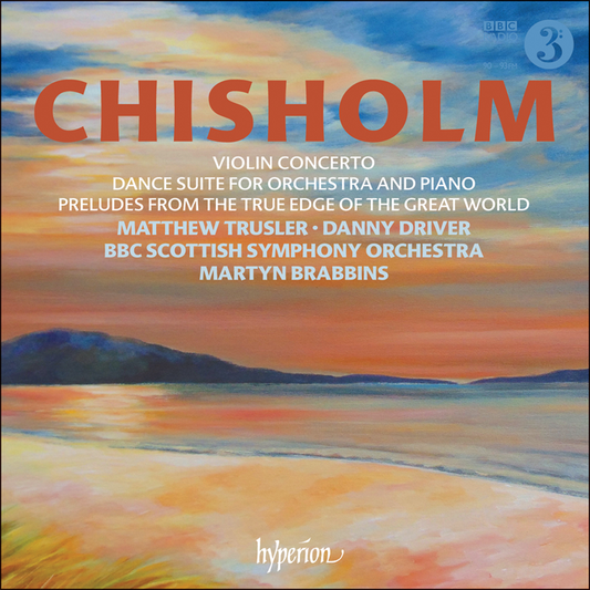 Chisholm: Violin Concerto And Dance Suite - BBC Scottish Symphony Orchestra, Martyn Brabbins