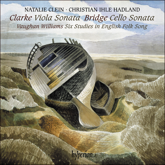 Clarke, R: Viola Sonata; Bridge: Cello Sonata - Natalie Clein, Christian Ihle Hadland