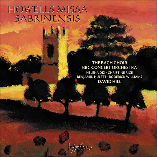 Howells: Missa Sabrinensis - Bach Choir, BBC Orchestra