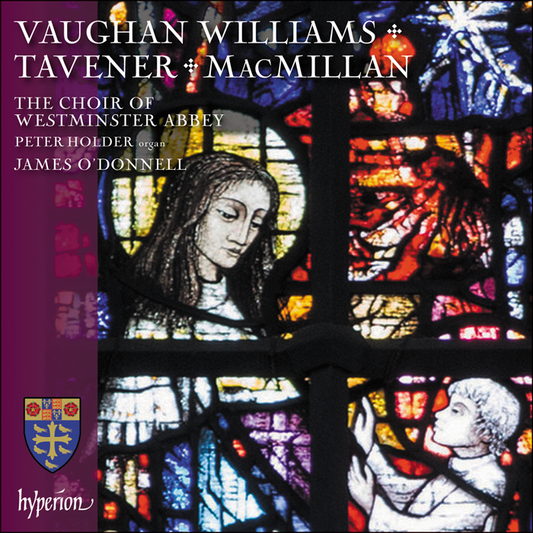 Vaughan Williams, MacMillan & Tavener: Choral Works - Westminster Abbey Choir, James O'Donnell