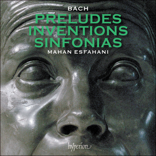 Bach: Preludes, Inventions & Sinfonias -  Mahan Esfahani