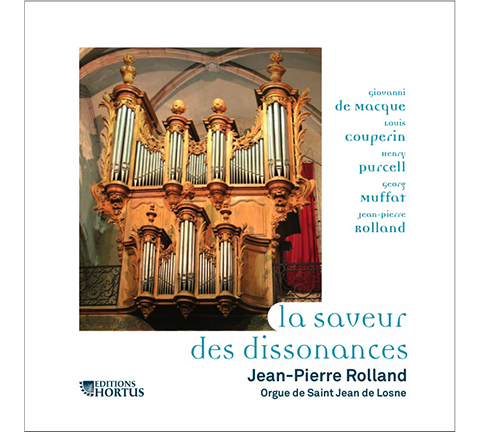La Saveur des Dissonances - Jean-Pierre Rolland, organ