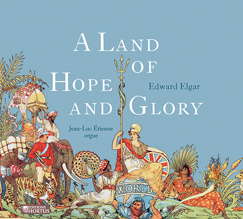 ELGAR: A Land of Hope and Glory (Organ Works and Transcriptions) - J.L. Étienne