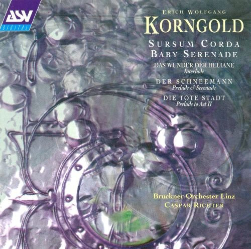 KORNGOLD: Sursum Corda, Baby Serenade, Opera excerpts - Bruckner Orchestra Linz