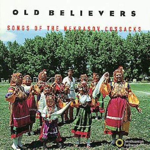 OLD BELIEVERS: SONGS OF THE NEKRASOV COSSAKS