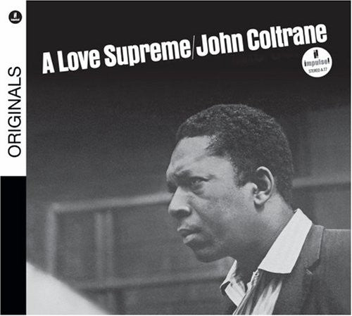 JOHN COLTRANE: A LOVE SUPREME