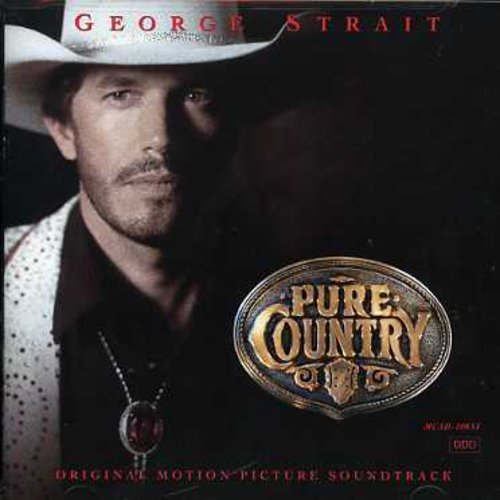 GEORGE STRAIT: PURE COUNTRY (ORIGINAL SOUNDTRACK)