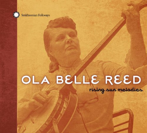 OLA BELLE REED - RISING SUN MELODIES