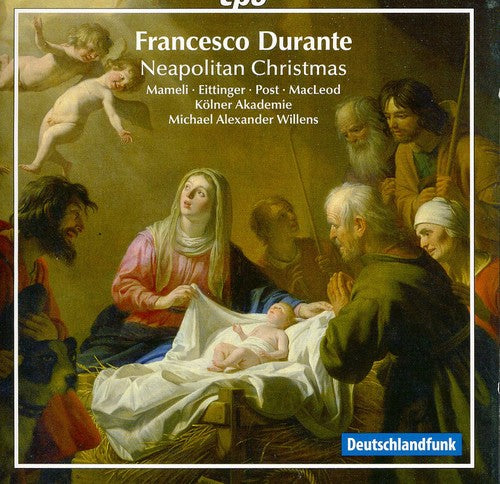 Durante: Neapolitan Christmas for Christmas - Kölner Akademie