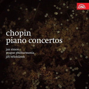 CHOPIN: Piano Concertos - Jan Simon, Prague Philharmonia, Jiří Bělohlávek