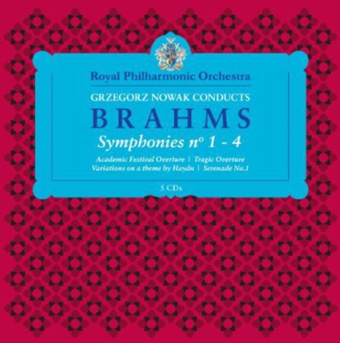 BRAHMS: The Complete Symphonies, 2 Overtures and Serenade No. 1  - Grzegorz Nowak, Royal Philharmonic Orchestra (5 CDs)