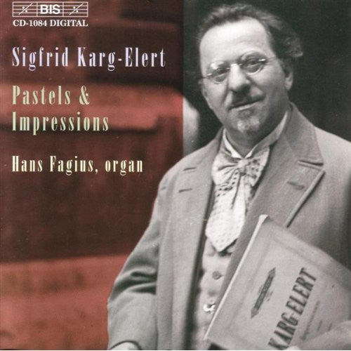 KARG-ELERT: Seven Pastels from the Lake of Constance, Op. 96 -  Hans Fagius