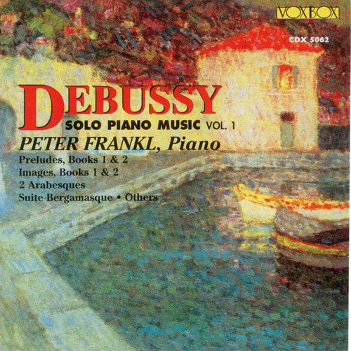 DEBUSSY: SOLO PIANO MUSIC, VOLUME I - PETER FRANKL (2 CDS)