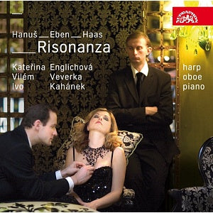 Risonanza (HANUS/EBEN/HAAS) - Czech Music for Oboe, Harp and Piano - Vilém Veverka, Kateřina Englichová, Ivo Kahánek