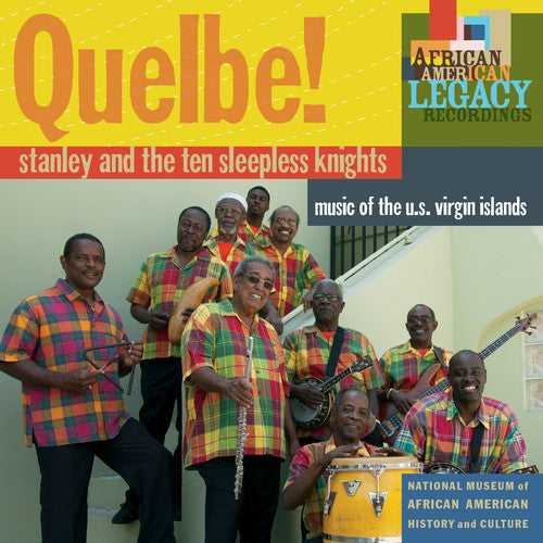 QUELBE! MUSIC OF THE U.S. VIRGIN ISLANDS - STANLEY & THE TEN SLEEPLESS KNIGHTS