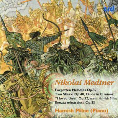 Medtner: Piano Music, Vol. 6 - Hamish Milne