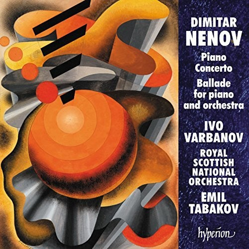 Nenov: Piano Concerto, Ballade No.2 - Ivo Varbanov, Royal Scottish National Orchestra, Emil Tabakov