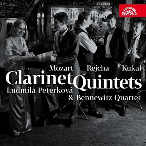 MOZART, REJCHA & KUKAL: Clarinet Quintets - Ludmila Peterková, Bennewitz Quartet