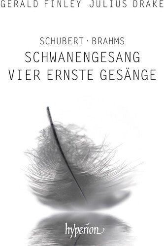 SCHUBERT: SCHWANENGESANG; BRAHMS: VIER ERNSTE GESANGE - Gerald Finley, Julius Drake