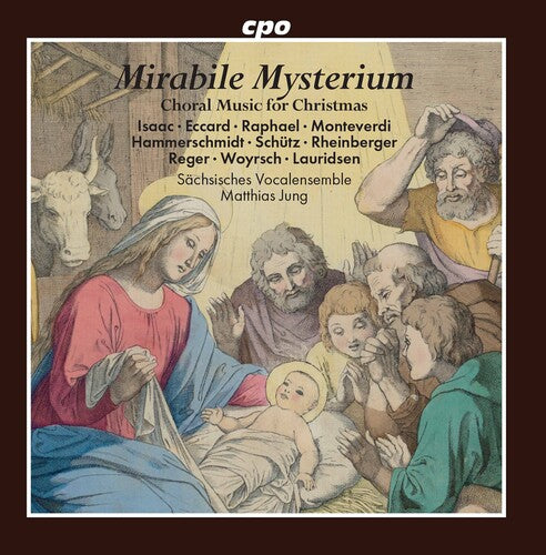 Mirabile Mysterium: Choral Music for Christmas - Sächsisches Vocalensemble, Matthias Jung