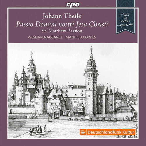 Theile: Passio Domini nostri Jesu Christi - Weser-Renaissance, Manfred Cordes