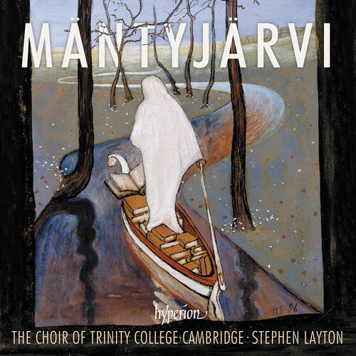 Mantyjarvi: Choral Music - The Choir of Trinity College Cambridge, Stephen Layton