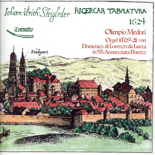 Steigleder: Ricercare - Olimpio Medori, organ