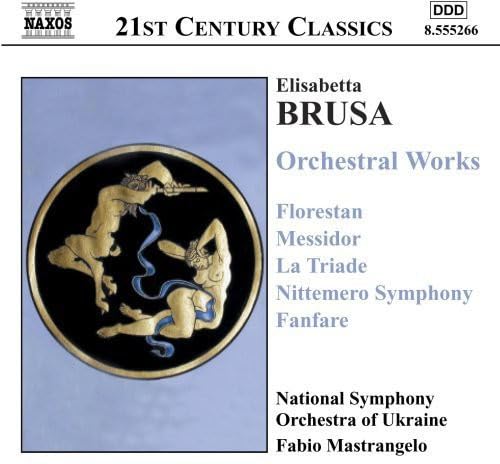 Brusa: Orchestral Works, Vol.  1 (Florestan / Messidor / La Triade / Nittemero Symphony / Fanfare) - National Symphony Orchestra Of Ukraine, Fabio Mastrangelo
