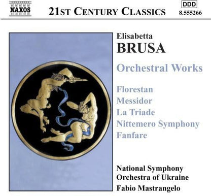 Brusa: Orchestral Works, Vol.  1 (Florestan / Messidor / La Triade / Nittemero Symphony / Fanfare) - National Symphony Orchestra Of Ukraine, Fabio Mastrangelo