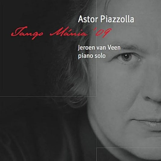 PIAZZOLLA: Tango Mania - Jeroen van Veen