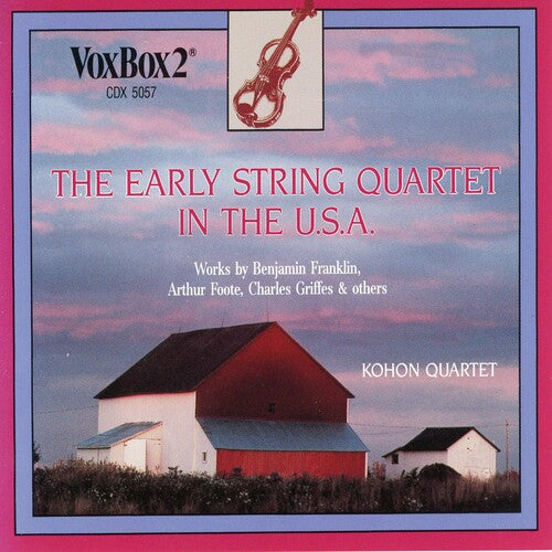 EARLY STRING QUARTET IN THE U.S.A. - KOHON QUARTET (2 CDS)