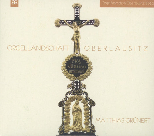 Orgellandschaft Oberlausitz (BACH/EBERLIN/PETRALI) - Matthias Grünert